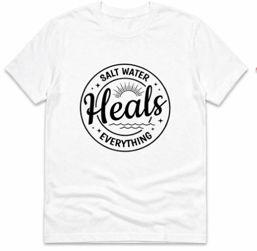 Salt Water Heals Everything T-Shirt