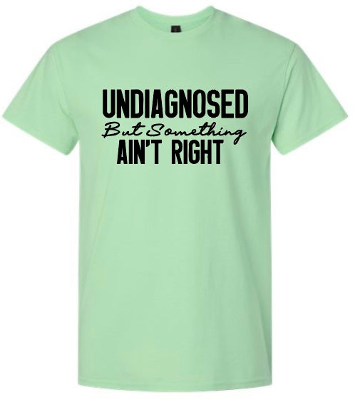 Undiagnosed T-Shirt