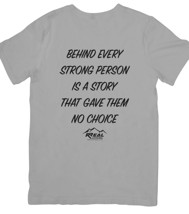 Behind Every Strong Person T-Shirt