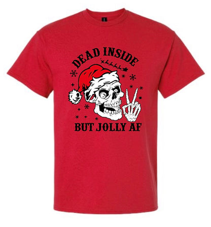 Dead Inside But Jolly AF T-Shirt