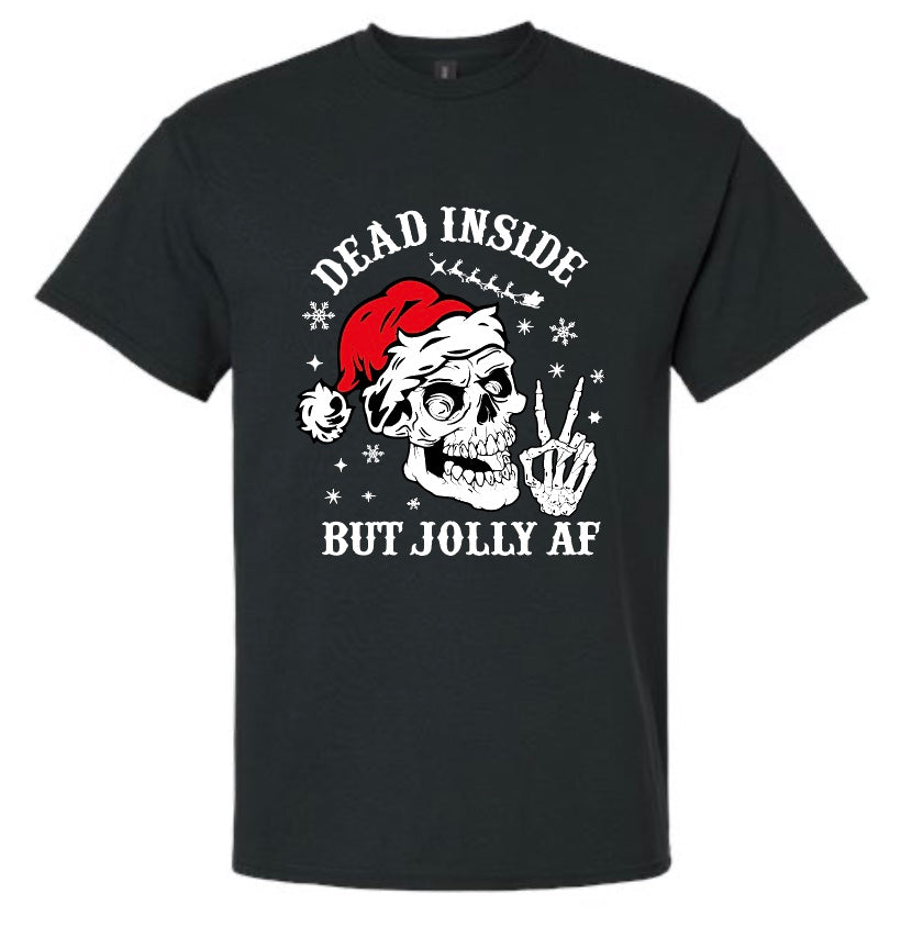 Dead Inside But Jolly AF T-Shirt