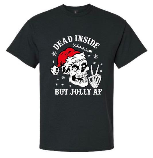 Dead Inside But Jolly AF T-Shirt