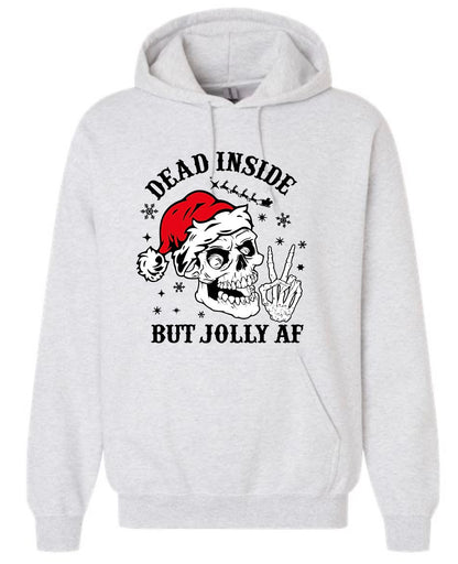 Dead Inside But Jolly AF - Hoodie