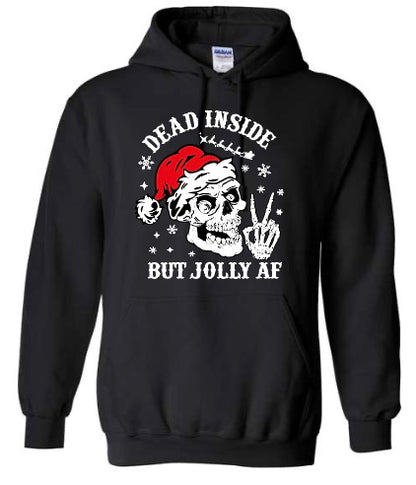 Dead Inside But Jolly AF - Hoodie