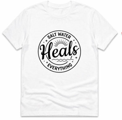 Salt Water Heals Everything T-Shirt