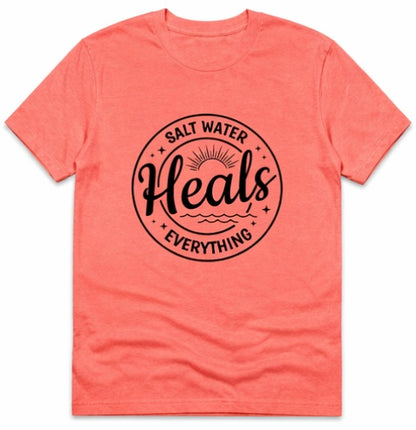 Salt Water Heals Everything T-Shirt