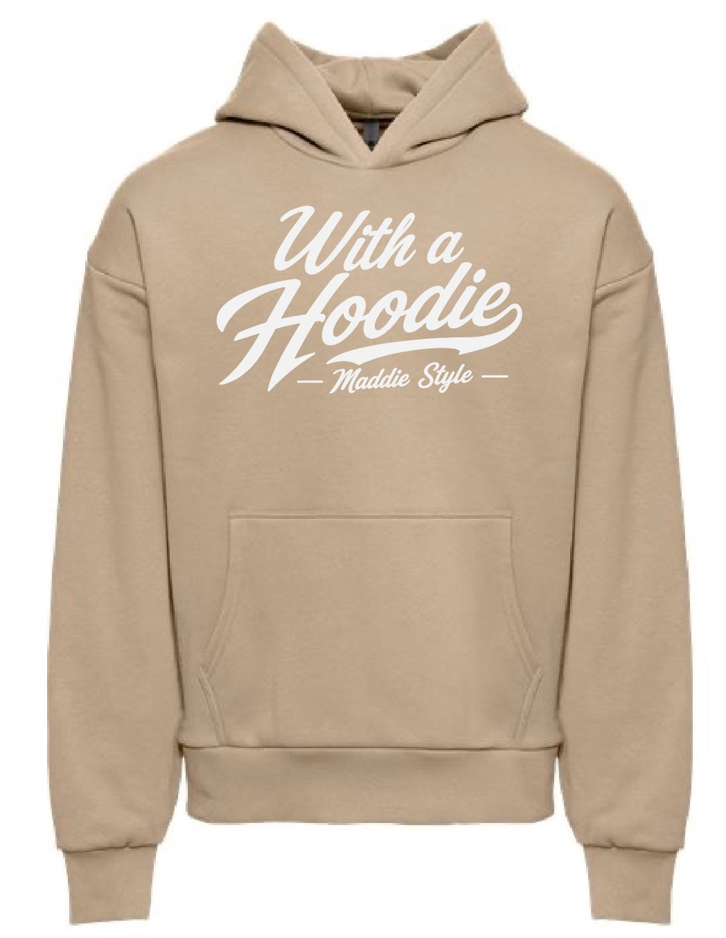 With A Hoodie - Maddie Style