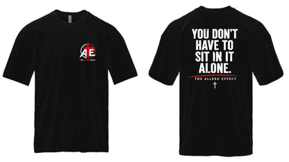 You Don’t Have to Sit in It Alone - The Allred Effect Heavyweight T-Shirt