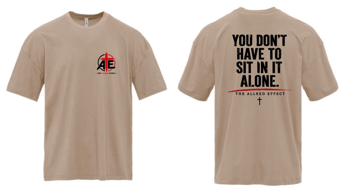 You Don’t Have to Sit in It Alone - The Allred Effect Heavyweight T-Shirt
