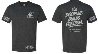 Discipline Builds Freedom - The Allred Effect T-Shirt