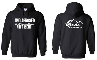 😵💫 Undiagnosed But Something Ain’t Right Hoodie