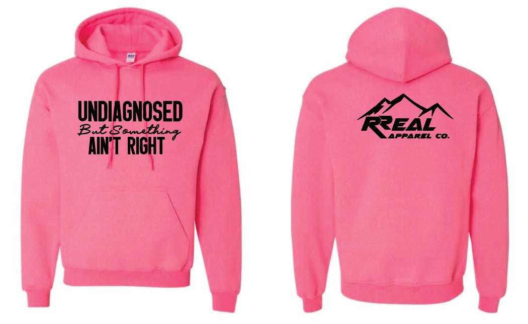 😵💫 Undiagnosed But Something Ain’t Right Hoodie