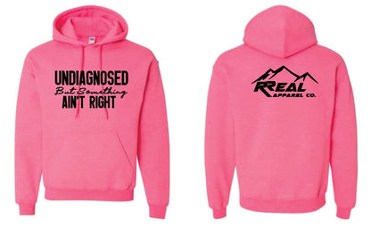 😵💫 Undiagnosed But Something Ain’t Right Hoodie