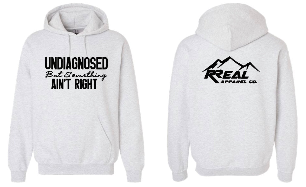 😵💫 Undiagnosed But Something Ain’t Right Hoodie