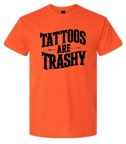 Tattoo's Are Trashy T-Shirt
