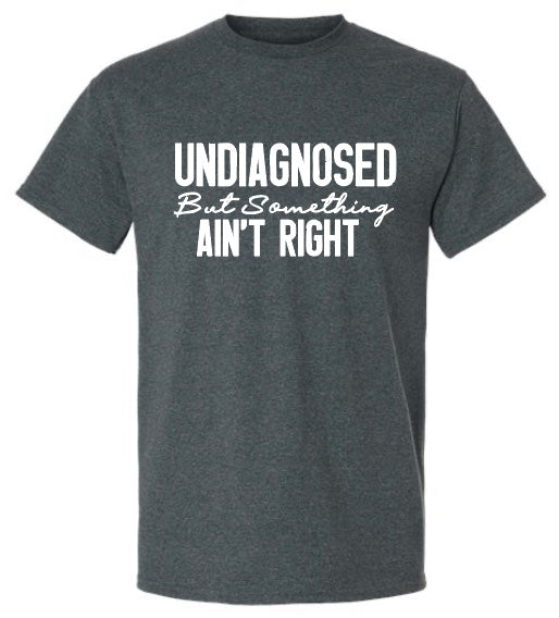 Undiagnosed T-Shirt