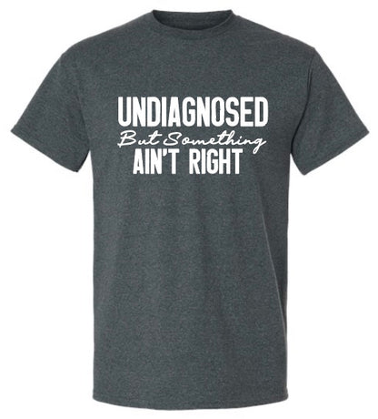 Undiagnosed T-Shirt