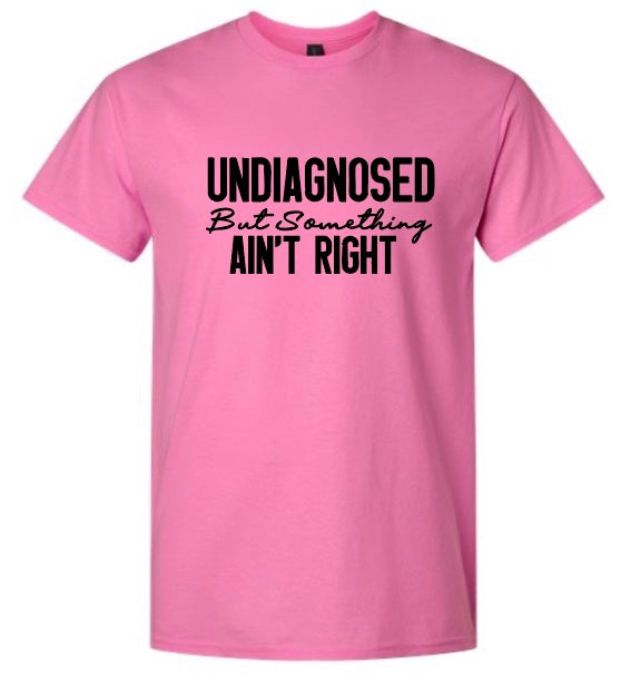 Undiagnosed T-Shirt