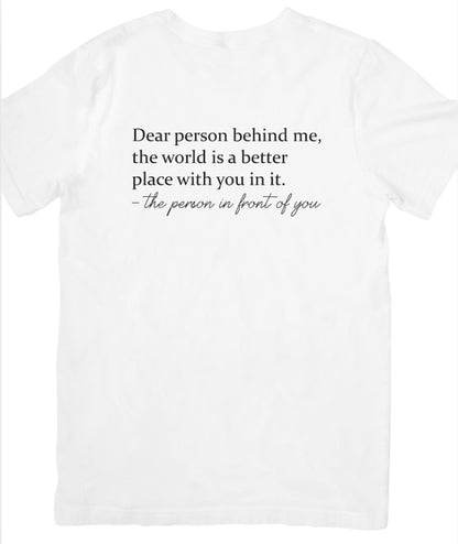 Dear Person Behind Me T-Shirt