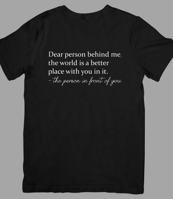 Dear Person Behind Me T-Shirt