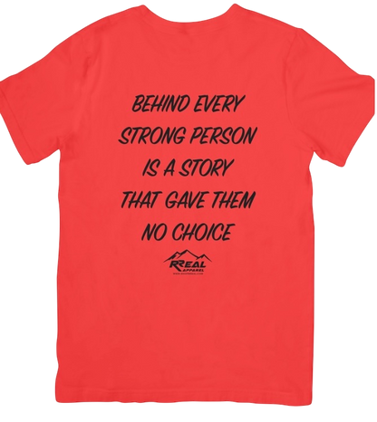 Behind Every Strong Person T-Shirt