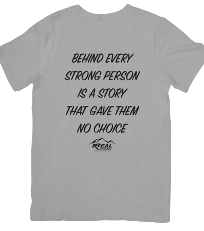 Behind Every Strong Person T-Shirt