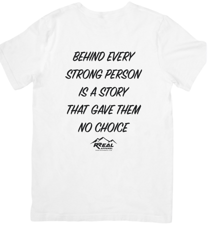 Behind Every Strong Person T-Shirt