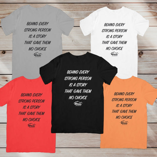 Behind Every Strong Person T-Shirt