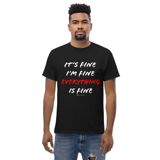 "I'm Fine" Unisex T Shirt