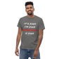 "I'm Fine" Unisex T Shirt