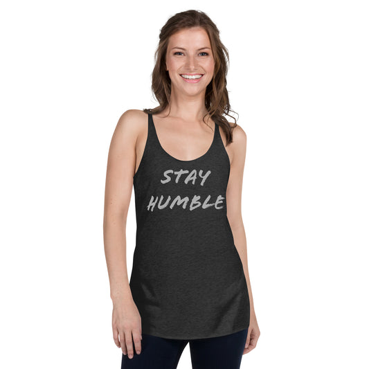 Women's "Stay Humble" Racerback Tank